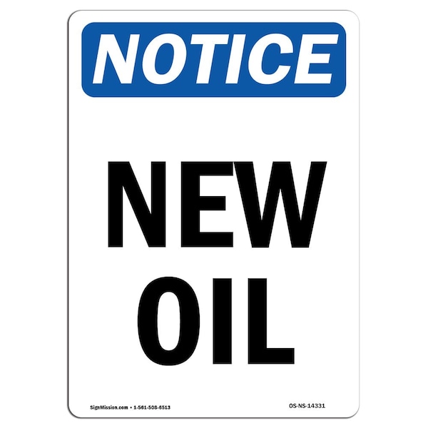 Safety Sign, OSHA Notice, 5" Height, New Oil Sign, Portrait, 10PK